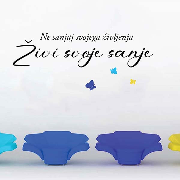 Napis za na steno stenska nalepka wall decal quote živi svoje sanje